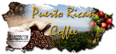 Puerto Rico Coffee, Rincon Surf Report Online Coffee Shop - Hand Picked Arabica Borbon 100% Pure Puerto Rican Coffee